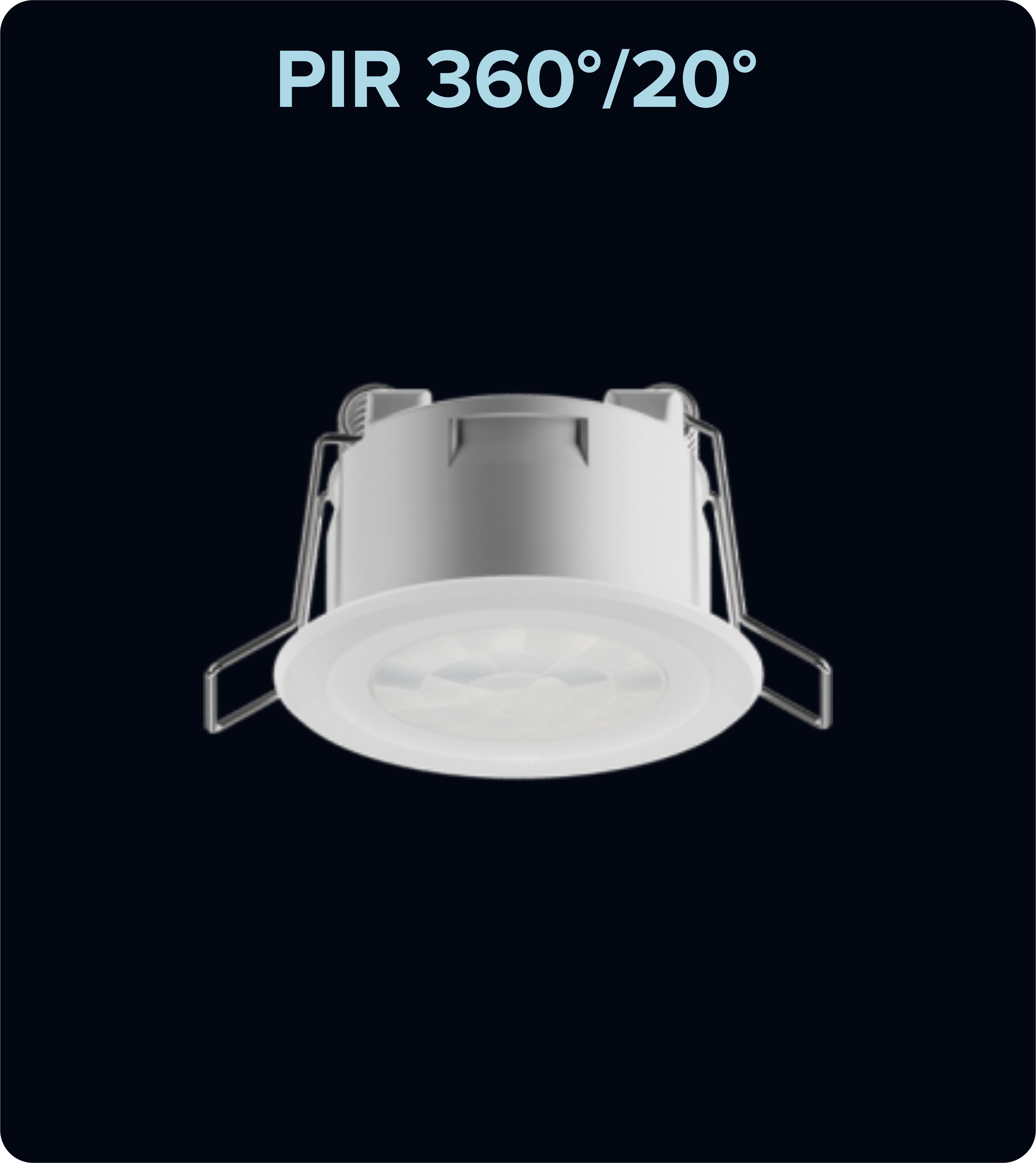 PIR 360°/20° Sensors